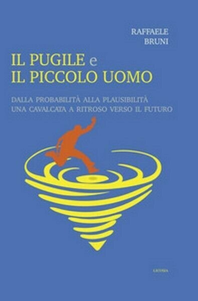 Il pugile e il piccolo uomo. Dalla probabilità alla plausibilità …