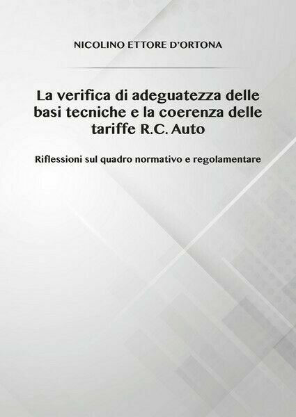 La verifica di adeguatezza delle basi tecniche e la coerenza …