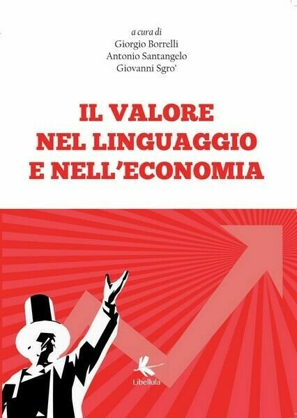 Il valore nel linguaggio e nell?economia, 2017, Youcanprint - ER