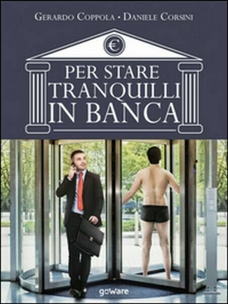 Per stare tranquilli in banca di Gerardo Coppola, Daniele Corsini, …