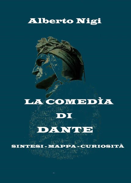 La Comedìa di Dante, di Alberto Nigi, 2019, Youcanprint