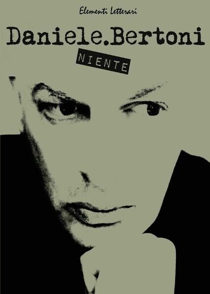 Niente, di Daniele Bertoni, 2017, Youcanprint