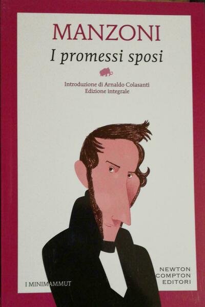 I promessi sposi di Alessandro Manzoni, 2019, Newton Compton Editori -D