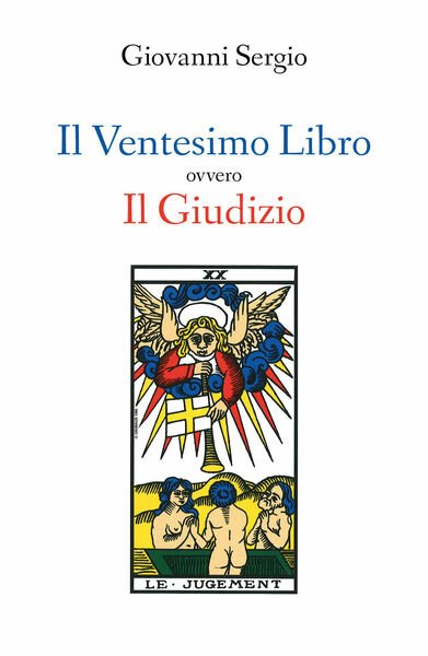 Il Ventesimo Libro ovvero Il Giudizio, di Giovanni Sergio, 2018