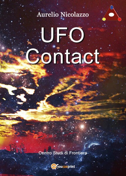 UFO Contact - di Aurelio Nicolazzo, 2019, Youcanprint