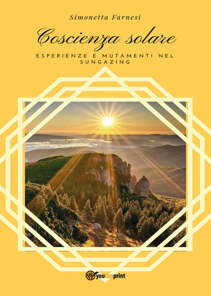 Coscienza solare - di Simonetta Farnesi, 2018, Youcanprint