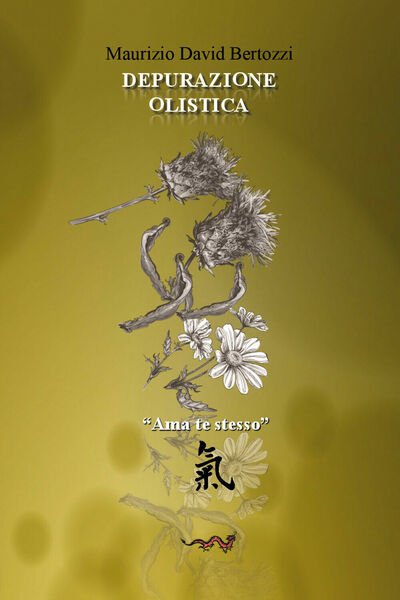 Depurazione Olistica- di Maurizio David Bertozzi, 2018, Youcanprint
