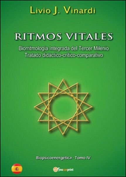 Ritmos vitales (Biorritmología integrada del tercer milenio. Tratado didáctico