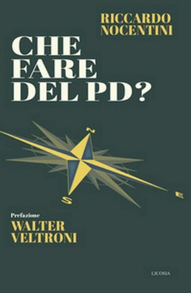 Che fare del PD? - Riccardo Nocentini, 2018, Licosia