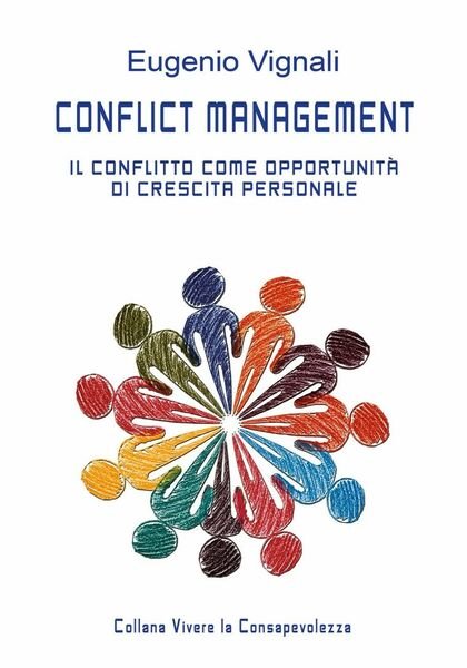 Conflict management - Il conflitto come opportunità di crescita personale