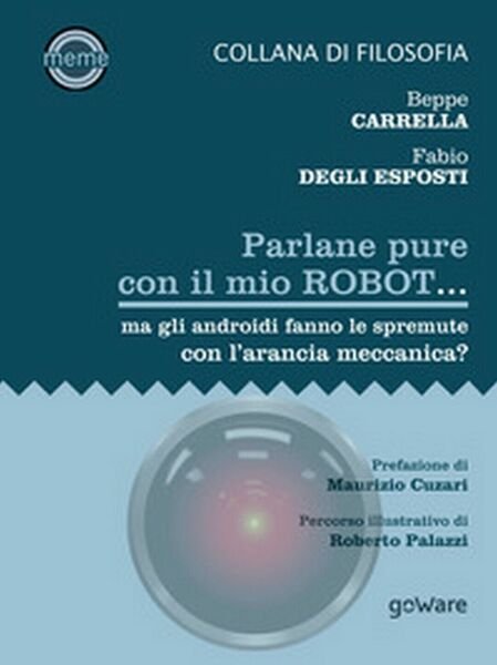 Parlane pure col mio robot. ma gli androidi fanno le …