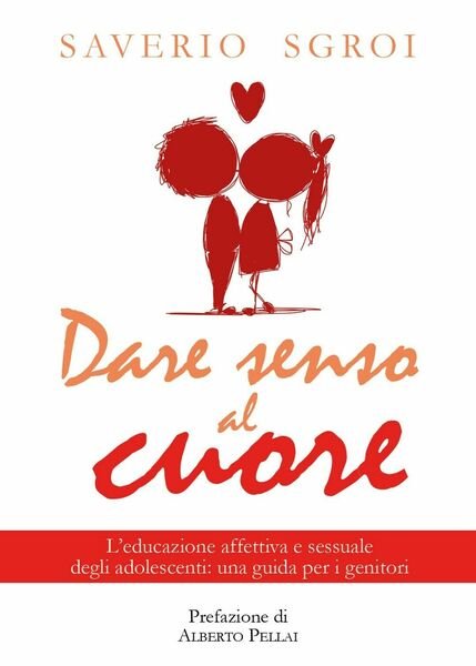 Dare senso al cuore - Saverio Sgroi, 2018, Youcanprint