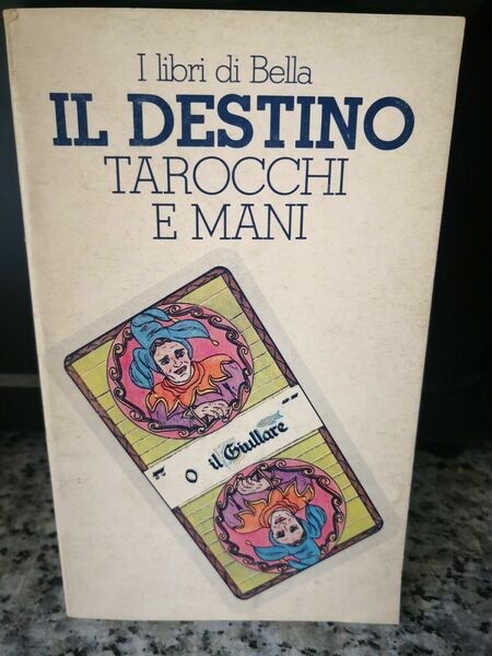 Il destino , Tarocchi e mani di I Libri Di Bella, 1985, Modiano - F