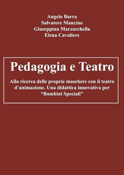 Pedagogia e Teatro - Alla ricerca delle proprie maschere con …