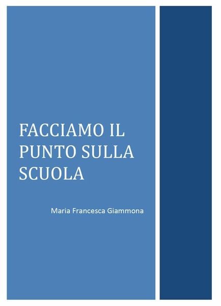 Facciamo il punto sulla scuola, di Maria Francesca Giammona, 2017, …