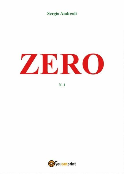 Zero - Sergio Andreoli, 2017, Youcanprint