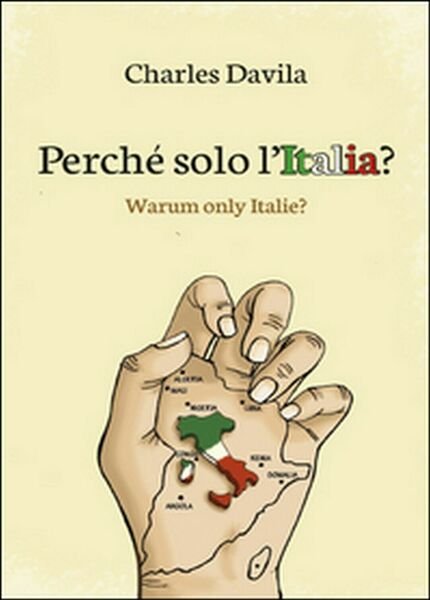 Perché solo l?Italia? di Charles Davila, 2015, Youcanprint