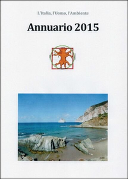 Annuario 2015. L?Italia, l?uomo, l?ambiente di Alberto Pestelli, 2015
