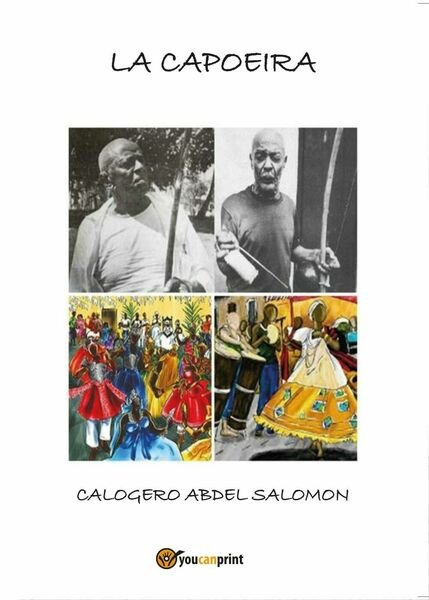 La Capoeira - Calogero Abdel Salomon, 2017, Youcanprint