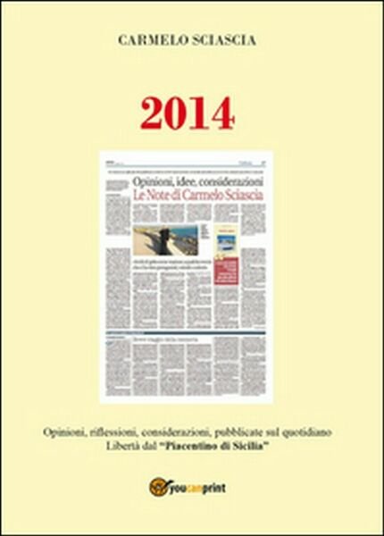 2014. Opinioni, riflessioni, considerazioni, pubblicate sul quotidiano Libertà. | Immagine principale