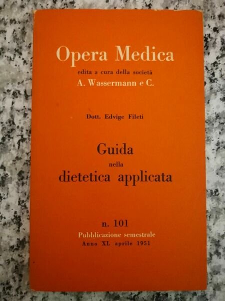 Opera Medica, guida nella dietetica applicata di A. Wassermann 1951,Sormani … | Immagine principale