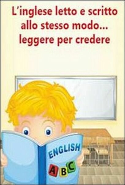L?inglese letto e scritto allo stesso modo. leggere per credere. …