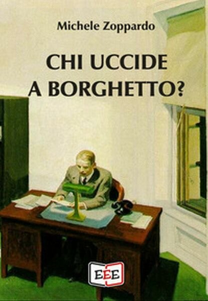 Chi uccide a Borghetto? di Michele Zoppardo, 2020, Eee - …
