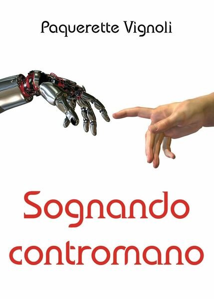 Sognando contromano di Paquerette Vignoli, 2020, Youcanprint