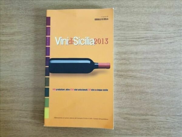 Vini di Sicilia 2013 - AA. VV. - Giornale della … | Immagine principale