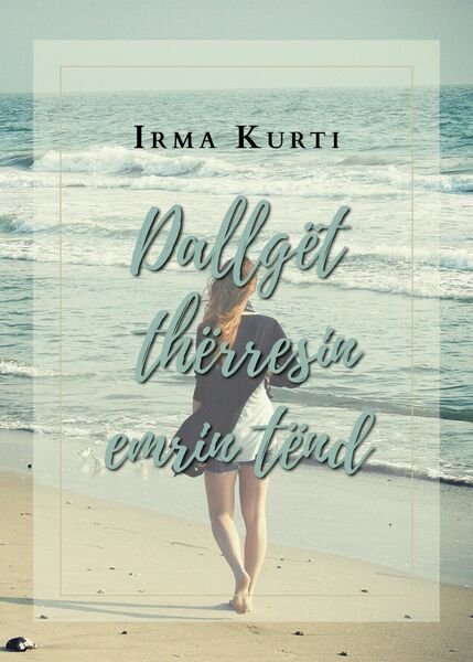 DALLGËT THËRRESIN EMRIN TËND di Irma Kurti, 2020, Youcanprint