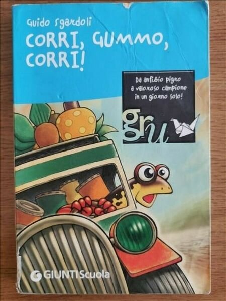 Corri, Gummo, corri! - G. Sgardoli - Giunti - 2008 … | Immagine principale