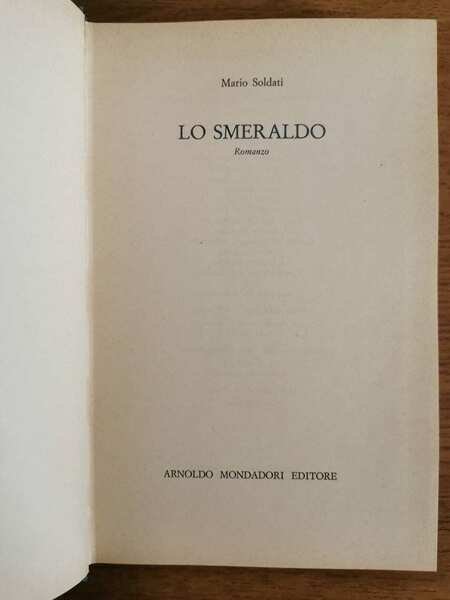 Lo smeraldo - M. Soldati - Mondadori - 1974 - …