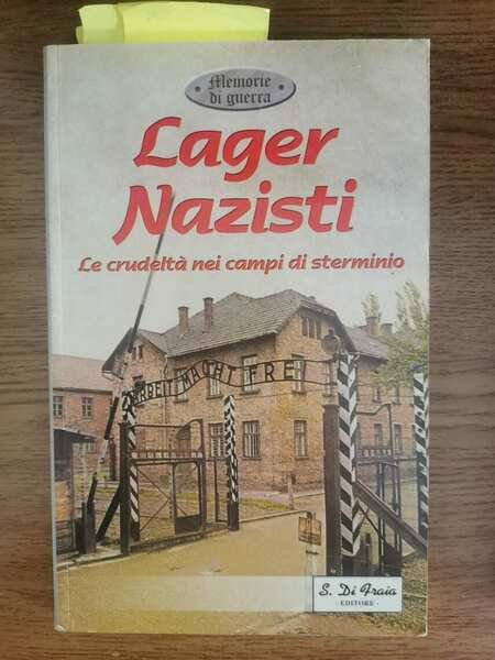 Lager Nazisti - AA. VV. - S. Di Fraia Editore …