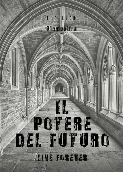 Il potere del futuro di Giampulfra, 2020, Youcanprint