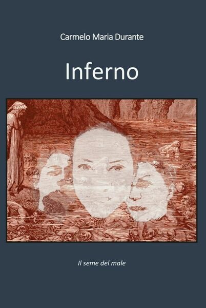 Inferno di Carmelo Maria Durante, 2020, Youcanprint