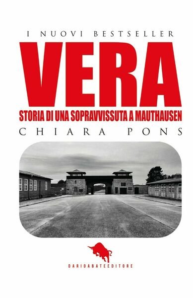 Vera. Storia di una sopravvissuta a Mauthausen di Pons Chiara, …