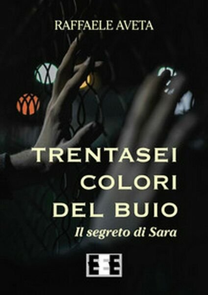 Trentasei colori del buio. Il segreto di Sara di Aveta … | Immagine Gallery 1