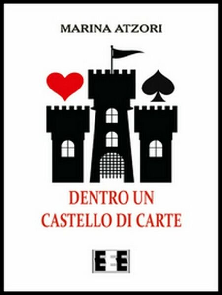 Dentro un castello di carte di Atzori Marina, 2016, Eee-edizioni …