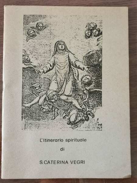 L' Itinerario spirituale di S. Caterina Vegri parte prima - … | Immagine principale