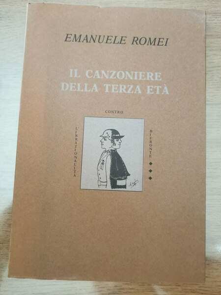 Il canzoniere della terza età - E. Romei - 1984 - AR