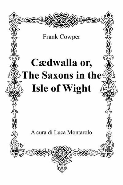 Cædwalla or, The Saxons in the Isle of Wight di …