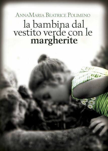 La bambina dal vestito verde con le margherite di Annamaria …