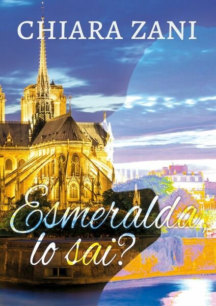 Esmeralda, lo sai? di Chiara Zani, 2019, Youcanprint