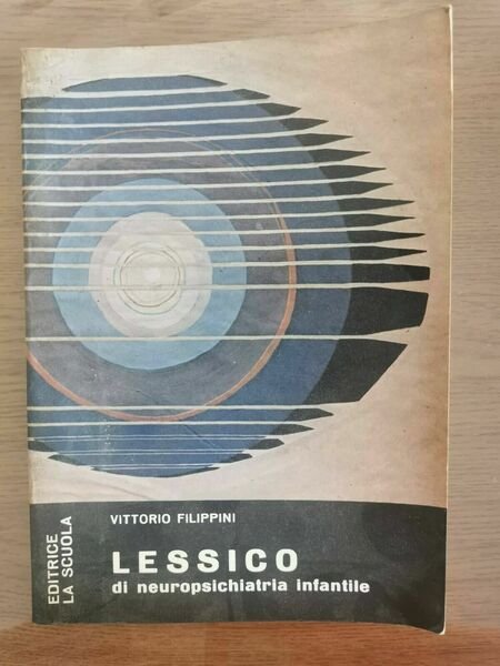 Lessico di neuropsichiatria infantile - V. Filippini - La Scuola …