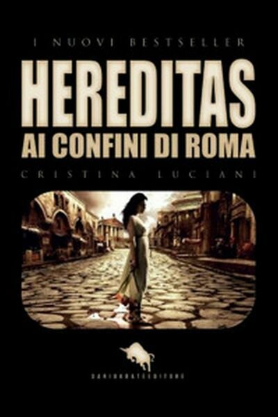 Hereditas: ai confini di Roma di Cristina Luciani, 2019, Youcanprint