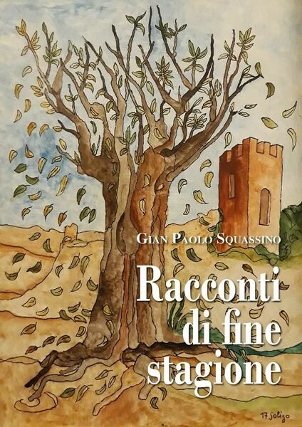 Racconti di fine stagione di Gian Paolo Squassino, 2019, Youcanprint