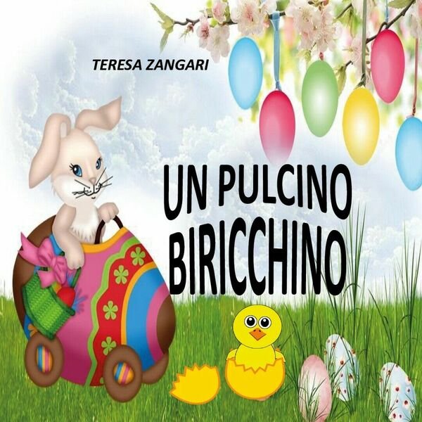 Un pulcino biricchino di Teresa Zangari, 2019, Youcanprint