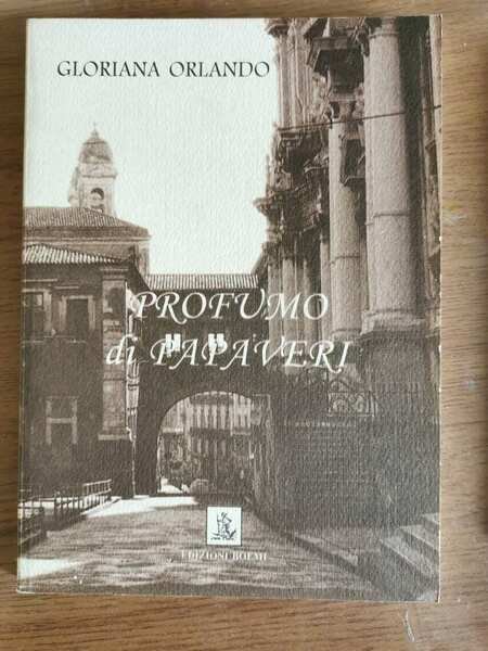 Profumo di papaveri - G. Orlando - Boemi - 2000 - AR