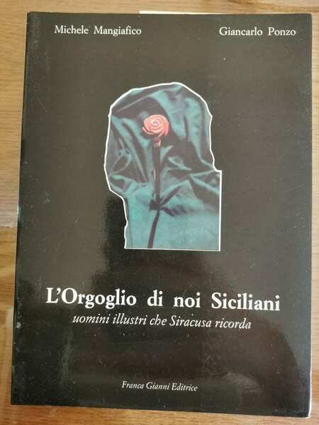 L'Orgoglio di noi Siciliani - Mangiafico/Ponzo - Franca Maria Gianni … | Immagine principale