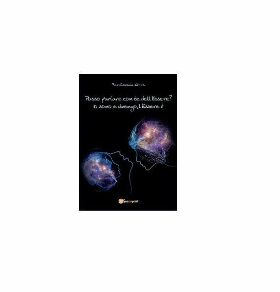 Posso parlare con te dell?Essere? - Pier Giovanni Fabbri, 2015, …